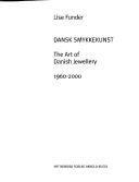 Cover of: Dansk smykkekunst: 1960-2000 = The art of Danish jewelry : 1960-2000.
