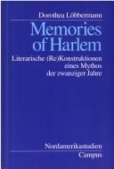 Cover of: Memories of Harlem: literarische (Re)Konstruktion eines Mythos der zwanziger Jahre