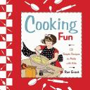 Cover of: Cooking fun: 121 simple recipes to make with kids