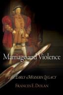 Cover of: Marriage and violence: the early modern legacy