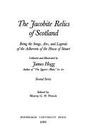 Cover of: JACOBITE RELICS OF SCOTLAND: BEING THE SONGS, AIRS, AND LEGENDS OF THE...; ED. BY MURRAY G.H. PITTOCK.MURRAY G.H