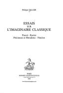 Cover of: Essais sur l'imaginaire classique: Pascal, Racine, précieuses et moralistes, Fénelon