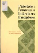 L'intertexte © l'¿uvre dans les litt©♭ratures francophones