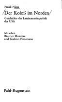 Cover of: Der Koloss im Norden: Geschichte der Lateinamerikapolitik der USA