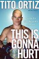 This is gonna hurt by Tito Ortiz