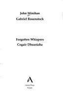 Cover of: Forgotten whispers =: Cogair dhearúdta