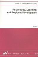 Cover of: Knowledge, learning, and regional development by Eike W. Schamp