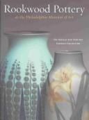 Cover of: Rookwood Pottery at the Philadelphia Museum of Art