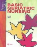 Cover of: Basic geriatric nursing by Gloria Wold