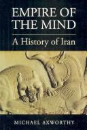 Cover of: Empire of the mind: a history of Iran