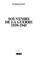 Cover of: Souvenirs de la guerre, 1939-1945