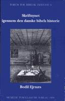 Cover of: Skriftsynet igennem den danske bibels historie by Bodil Ejrnæs, Bodil Ejrnæs