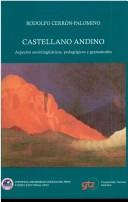 Cover of: Castellano andino by Rodolfo Cerrón-Palomino