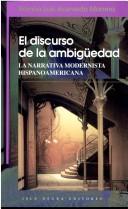 Cover of: El discurso de la ambigüedad by Ramón L. Acevedo