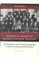 Individual dignity in modern Japanese thought by Kyoko Inoue