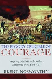 Cover of: The bloody crucible of courage by Brent Nosworthy