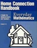 Cover of: Everyday Mathematics Home Connection Handbook: A Guide for Administrators and Teachers : Grade K-6