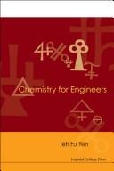 Cover of: Chemistry for engineers by Teh Fu Yen
