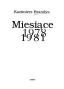 Miesiące 1978-1981 by Kazimierz Brandys