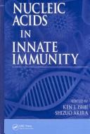 Nucleic acids in innate immunity by Ken J. Ishii