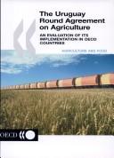 Implementation of the Uruguay Round Agreement on Agriculture in Oecd Countries by Dimitris Diakosavvas