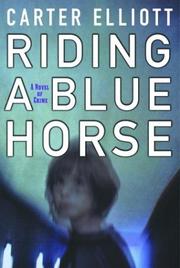 Cover of: Riding a blue horse by Carter Elliott