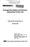 Cover of: Exchange rate regimes and monetary independence in East Asia