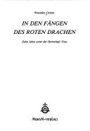 In den Fängen des roten Drachen by Wendelin Gruber