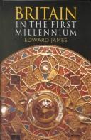 Cover of: Britain in the first millennium by Edward James