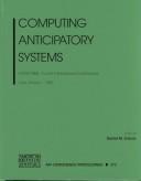 Cover of: Computing Anticipatory Systems by Daniel M. Dubois