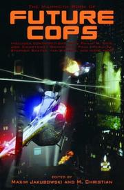Cover of: The mammoth book of future cops by edited by Maxim Jakubowski & M. Christian.