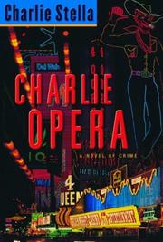 Cover of: Charlie Opera: a novel of crime