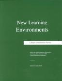 Cover of: New learning environments by National LOEX Library Instruction Conference (26th 1998 Ypsilanti, Mich.)