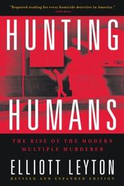 Hunting Humans by Elliott Leyton