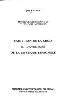 Cover of: Saint Jean de la Croix et l'aventure de la mystique espagnole by Jean Krynen