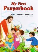 Cover of: My first prayerbook by Lawrence G. Lovasik