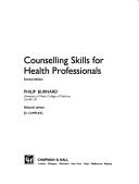 Cover of: Counselling skills for health professionals | Philip Burnard