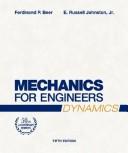 Cover of: Mechanics for Engineers, Dynamics by Ferdinand Pierre Beer, Ferdinand P. Beer, E. Russell Johnston, Jr., E. Russell Johnston, Ferdinand P. Beer, Jr., E. Russell Johnston