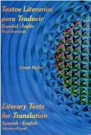 Cover of: Textos literarios para traducir: español-inglés : nivel avanzado = Literary texts for translation : Spanish-English : advanced level