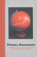 Cover of: Primary documents by edited by Laura Hoptman and Tomáš Pospiszyl with the assistance of Majlena Braun and Clay Tarica ; foreword by Ilya Kabakov.