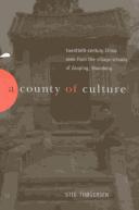 Cover of: A county of culture: twentieth-century China seen from the village schools of Zouping, Shandong