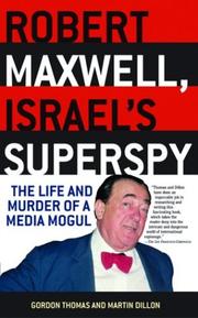 Cover of: Robert Maxwell, Israel's Superspy by Gordon Thomas, Martin Dillon