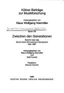 Cover of: Zwischen den Generationen: Bericht über das Bernd-Alois-Zimmermann-Symposion, Köln 1987