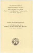 Cover of: Délimitation maritime entre la Guinée-Bissau et le Sénégal (Guinee-Bissau c. Senegal)