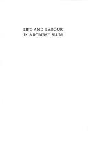 Cover of: Life and labour in a Bombay slum