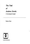 Cover of: The trial of Andrew Zondo: a sociological insight