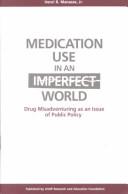 Cover of: Medication Use in an Imperfect World