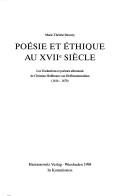 Cover of: Poésie et éthique au XVIIe siècle by Marie-Thérèse Mourey, Marie-Thérèse Mourey