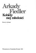 Cover of: Kobiety mej młodości: rzeczy wybrane