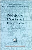 Cover of: Négoce, ports et océans, XVIe-XXe siècles: mélanges offerts à Paul Butel